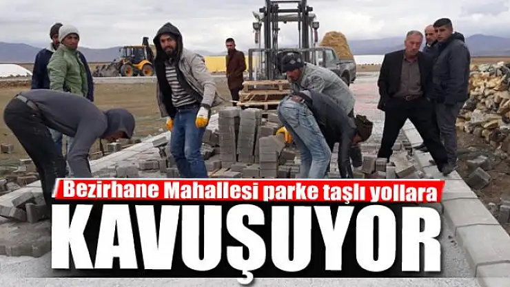 Bezirhane Mahallesi parke taşlı yollara kavuşuyor