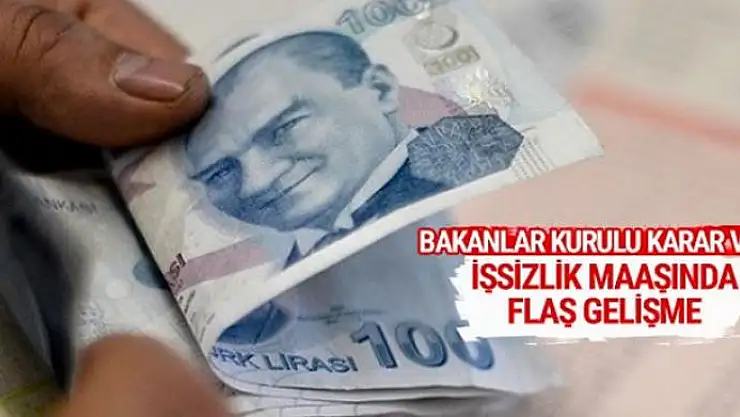 Bakanlar Kurulu karar verdi! İşsizlik maaşında flaş gelişme