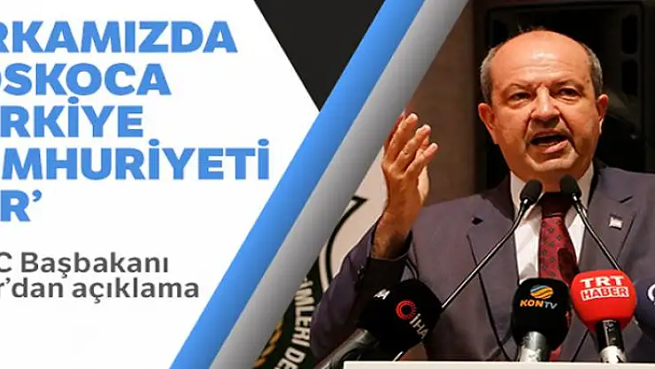 KKTC Başbakanı Tatar: 'Arkamızda koskoca Türkiye Cumhuriyeti var'