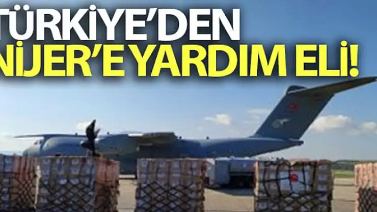 Türkiye'den Nijer'e yardım eli