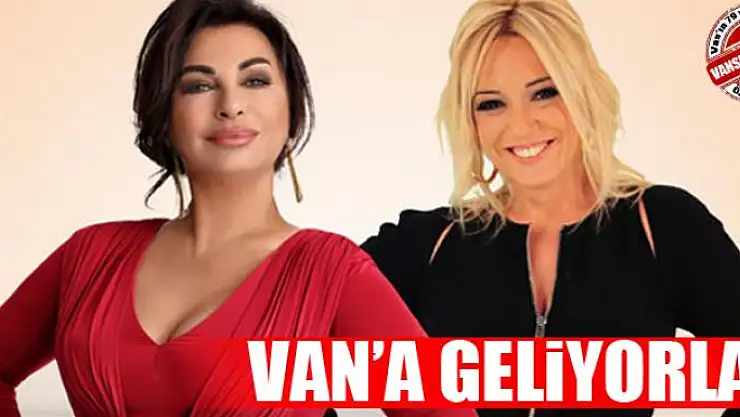 Saba Tümer ve Nilgün Belgün Van'a geliyor