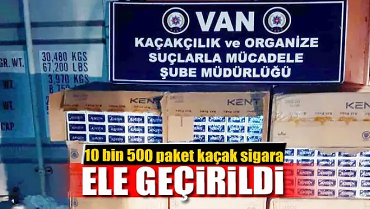 10 bin 500 paket kaçak sigara ele geçirildi