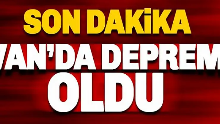 Van'da 5.4 büyüklüğünde deprem