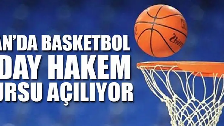VAN'DA BASKETBOL ADAY HAKEM KURSU AÇILIYOR