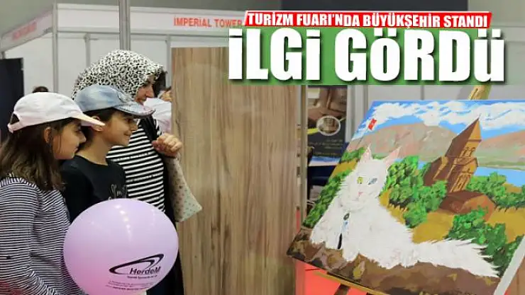 TURİZM FUARI'NDA BÜYÜKŞEHİR STANDI İLGİ GÖRDÜ