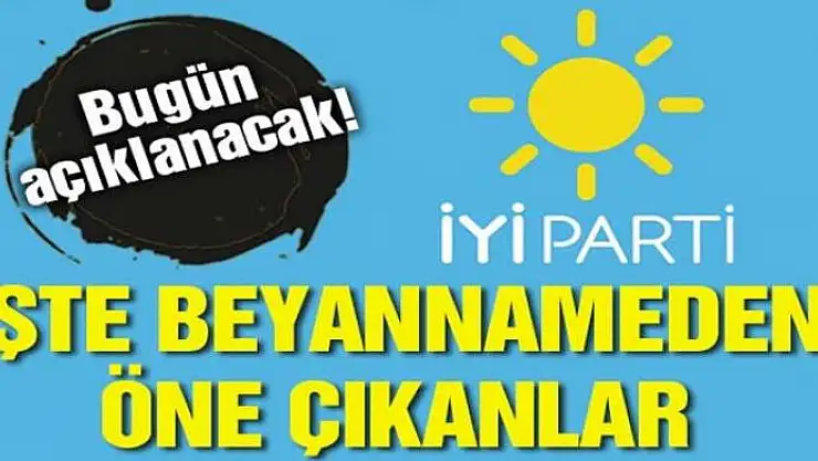 İYİ Parti seçim beyannamesini bugün açıklıyor
