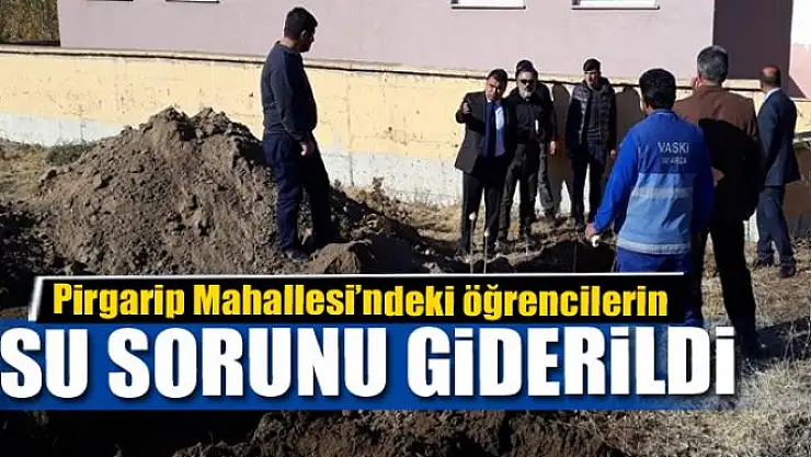 Pirgarip Mahallesi'ndeki öğrencilerin su sorunu giderildi