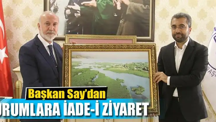 Başkan Say'dan kamu kurumlarına iade-i ziyaret