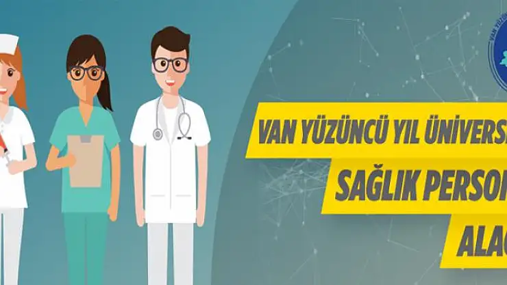 Van Yüzüncü Yıl Üniversitesine sözleşmeli sağlık personeli alınacak