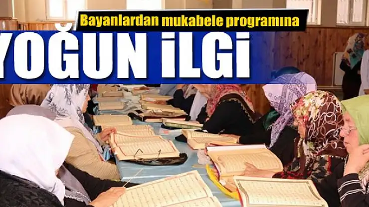 Bayanlardan mukabele programına yoğun ilgi