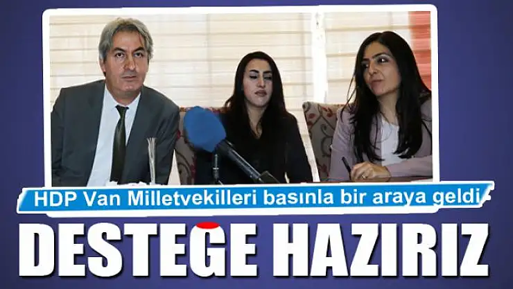 BOTAN: VAN İÇİN DESTEĞE HAZIRIZ