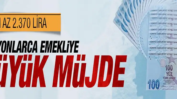 Memur emeklisine en az 2.370 lira 
