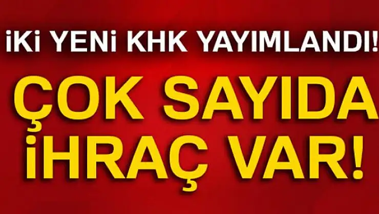 Resmi Gazete'de iki yeni KHK yayımlandı