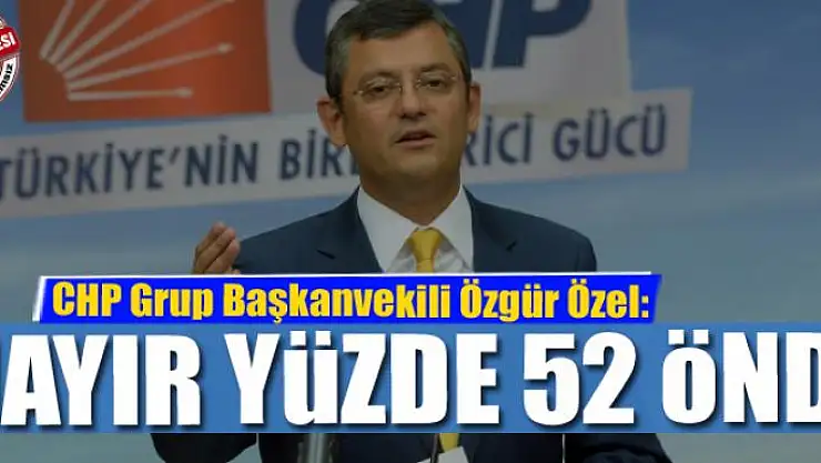  Özel: Hayır oyları yüzde 52 ile önde