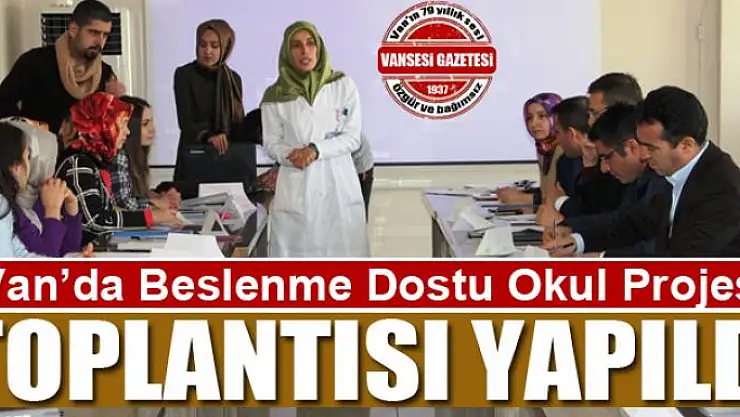 Van'da Beslenme Dostu Okul Projesi toplantısı