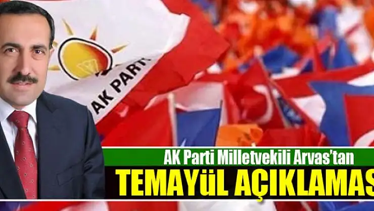 Arvas'tan temayül açıklaması!