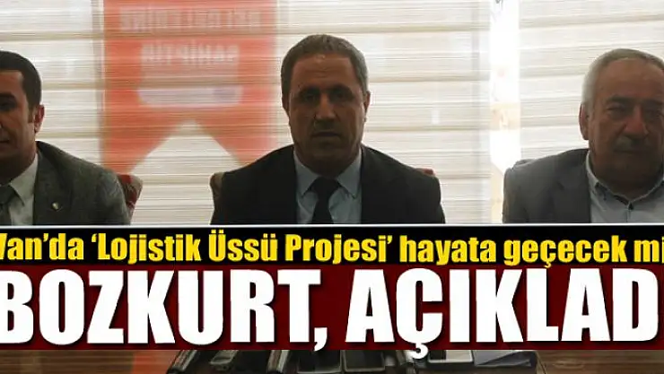 Van'da 'Lojistik Üssü Projesi' çalışmaları