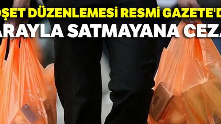 Poşet düzenlemesi Resmi Gazete'de