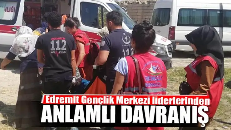 Edremit Gençlik Merkezi liderlerinden anlamlı davranış