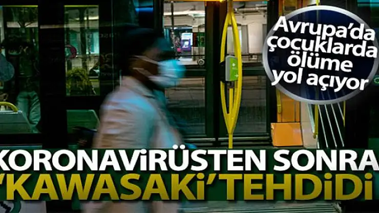 Koronavirüsten sonra 'Kawasaki' tehdidi