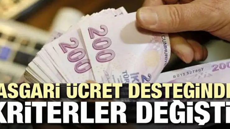 Asgari ücret desteğinde kriterler değişti