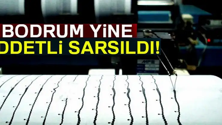 Bodrum'da 4.9 büyüklüğünde deprem