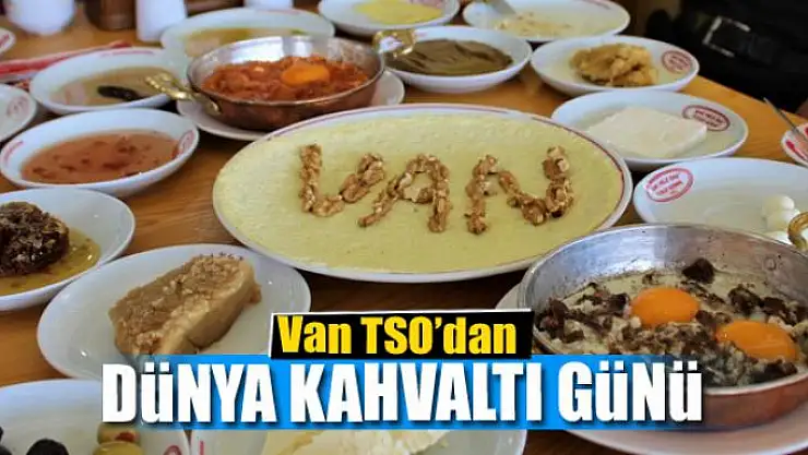 Van TSO'dan Dünya Kahvaltı Günü 