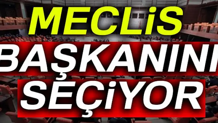 Meclis, başkanını seçiyor