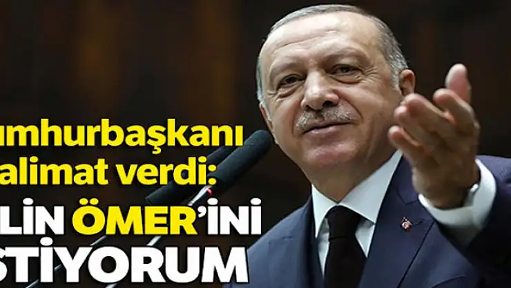 Erdoğan: 'O ilin Ömer'ini istiyorum'