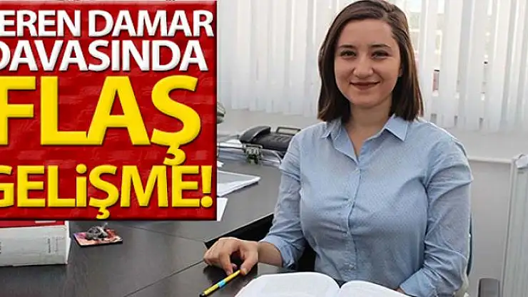 Ceren Damar davasında avukata soruşturma