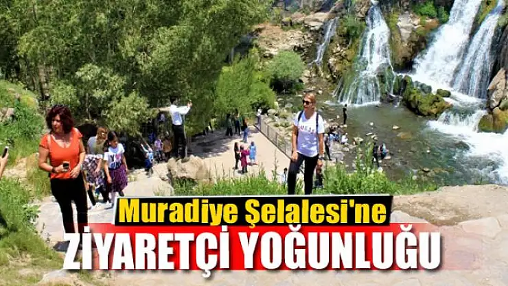 Muradiye Şelalesi'ne ziyaretçi yoğunluğu