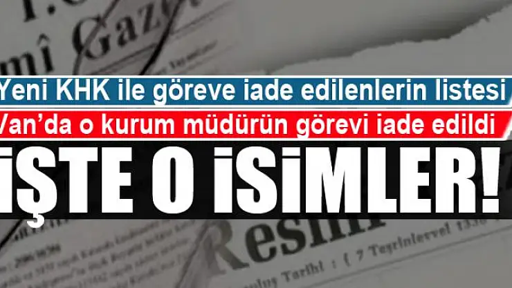 688 sayılı KHK ile göreve iade edilenlerin listesi