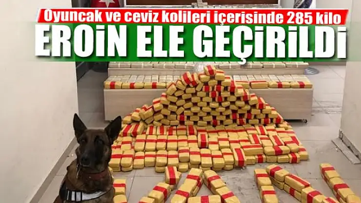 Oyuncak ve ceviz kolileri içerisinde 285 kilo eroin ele geçirildi