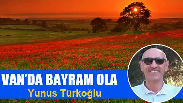 VAN'DA BAYRAM OLA