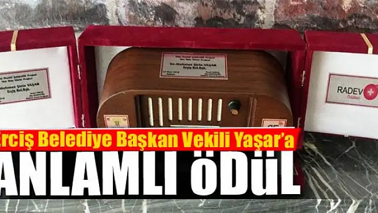 Erciş Belediye Başkan Vekili Yaşar'a anlamlı ödül 