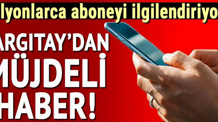 Yargıtay: GSM şirketi kota aşımını aboneye bildirmekle yükümlüdür!