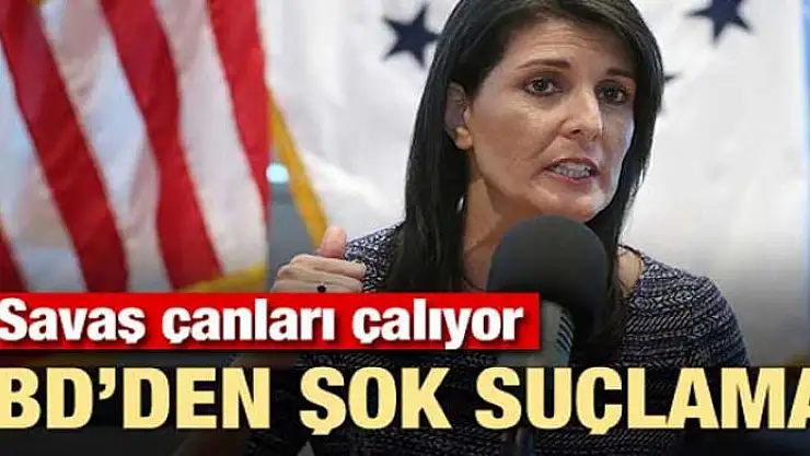 Savaş çanları çalıyor! ABD'den şok suçlama