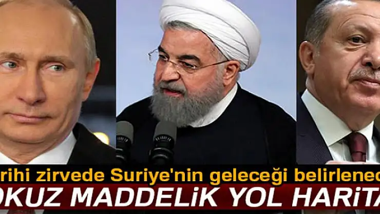 Tarihi zirvede Suriye'nin geleceği belirlenecek! Dokuz maddelik yol haritası