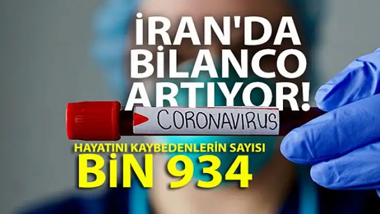 İran'da bilanço artıyor! Hayatını kaybedenlerin sayısı bin 934 oldu