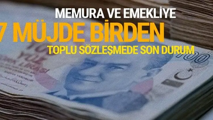 Memur ve emekliye 7 müjde birden
