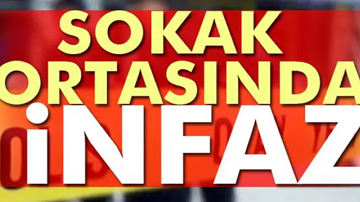 Sokak ortasında öldürüldü