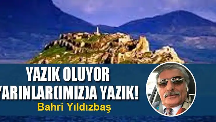 Yazık oluyor yarınlar(ımız)a yazık!