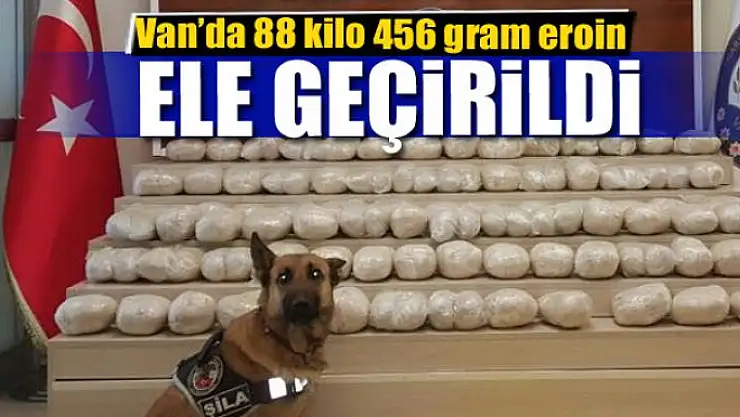 Van'da 88 kilo 456 gram eroin ele geçirildi