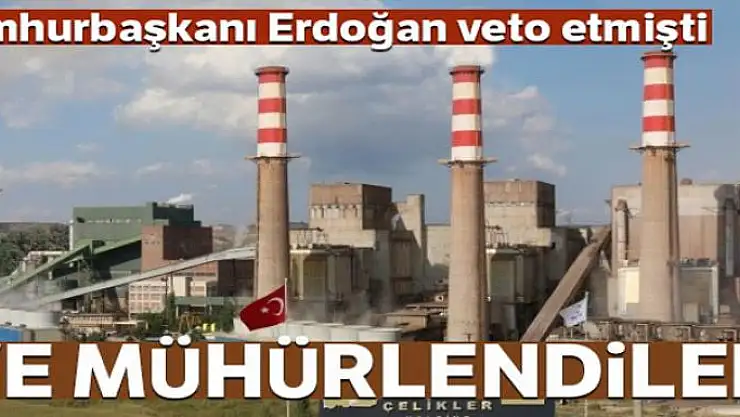 3 termik santral mühürlendi