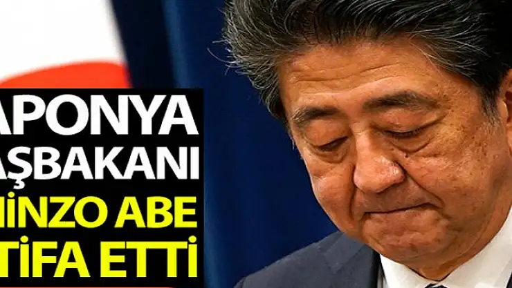 Japonya Başbakanı Abe istifa etti