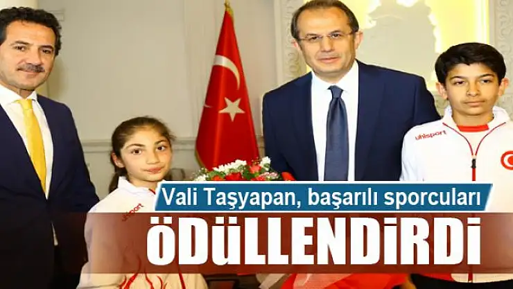 Vali Taşyapan, başarılı sporcuları ödüllendirdi
