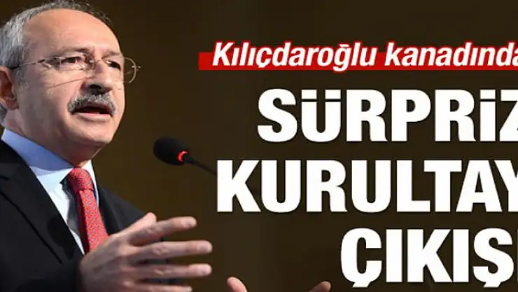 Kılıçdaroğlu kanadından sürpriz kurultay çıkışı