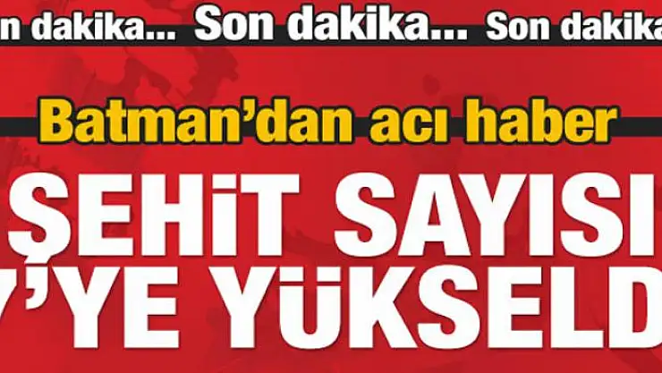 Batman'dan acı haber! 4 şehit 5 yaralı
