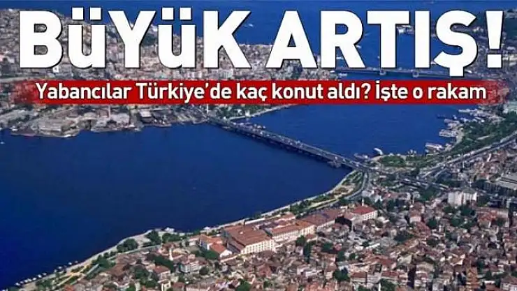 Yabancılar rekor düzeyde konut aldı 