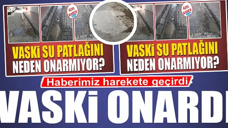 VASKİ SU PATLAĞINI ONARDI